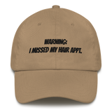 Missed my hair APPT. Dad hat (B)