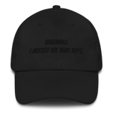 Missed my hair APPT. Dad hat (B)