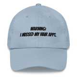 Missed my hair APPT. Dad hat (B)